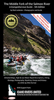 The Middle Fork of the Salmon River: A Comprehensive Guide 5th Edition