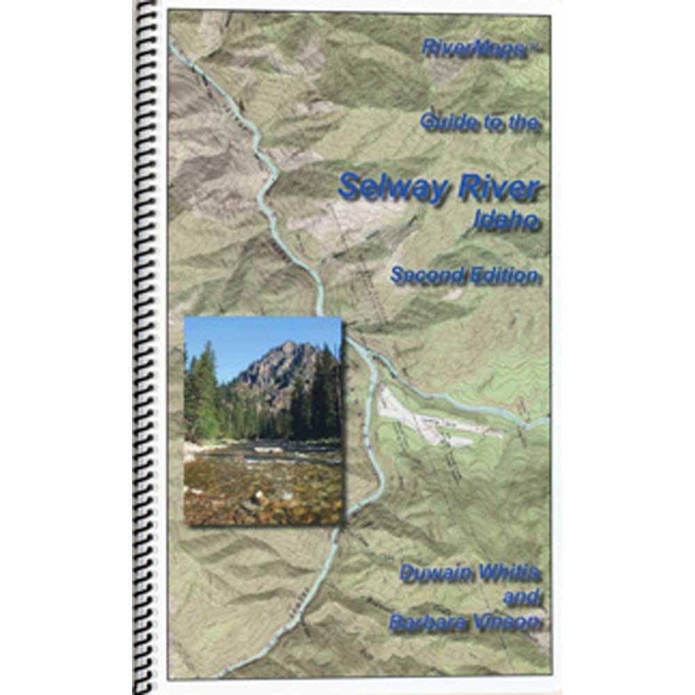 River Maps Guide to the Selway River, Idaho, Second Edition Default Title