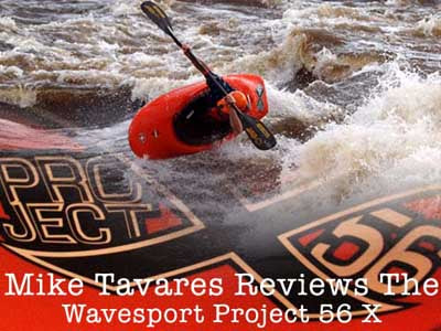 Mike Tavares Reviews The 2011 Wavesport Project X