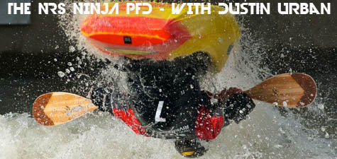 NRS Ninja Whitewater PFD Long Term Review - From The Persective Of Freestyle Champ Dustin Urban