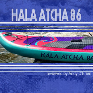 ANDY O'BRIEN REVIEWS THE HALA ATCHA 86