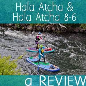 2016 Hala Gear SUP Review