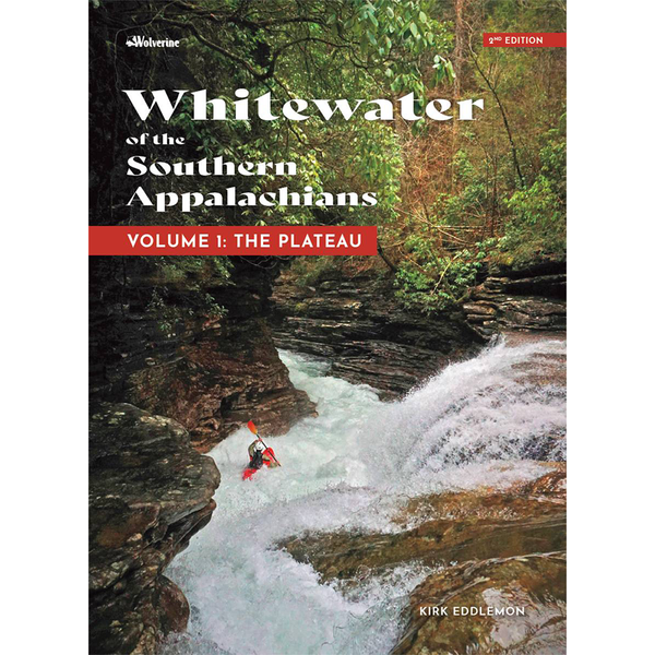 Whitewater of the Southern Appalachians Volume 1: The Plateau