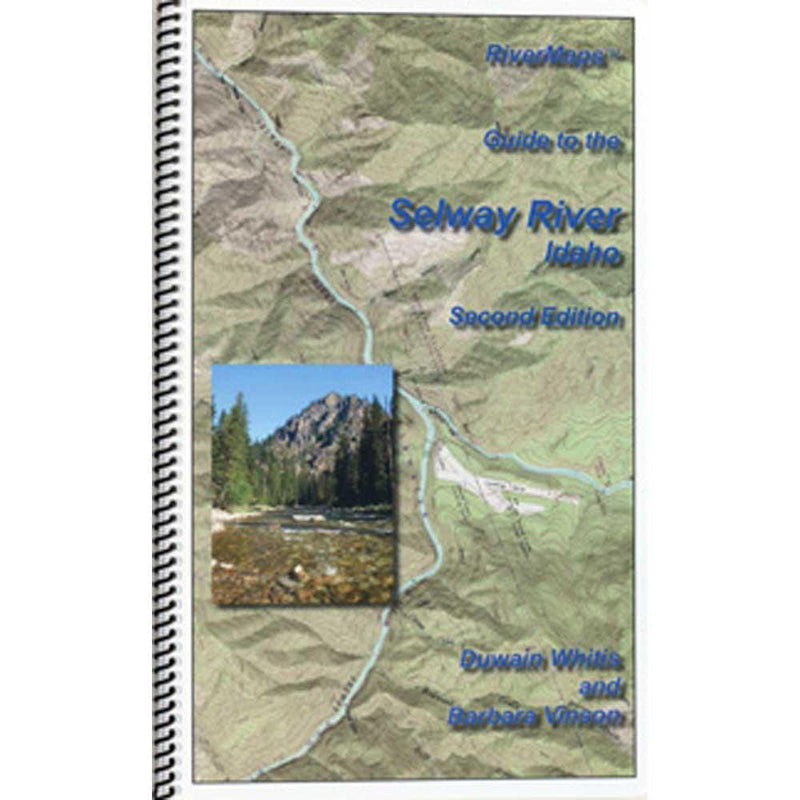 River Maps Guide to the Selway River, Idaho, Second Edition