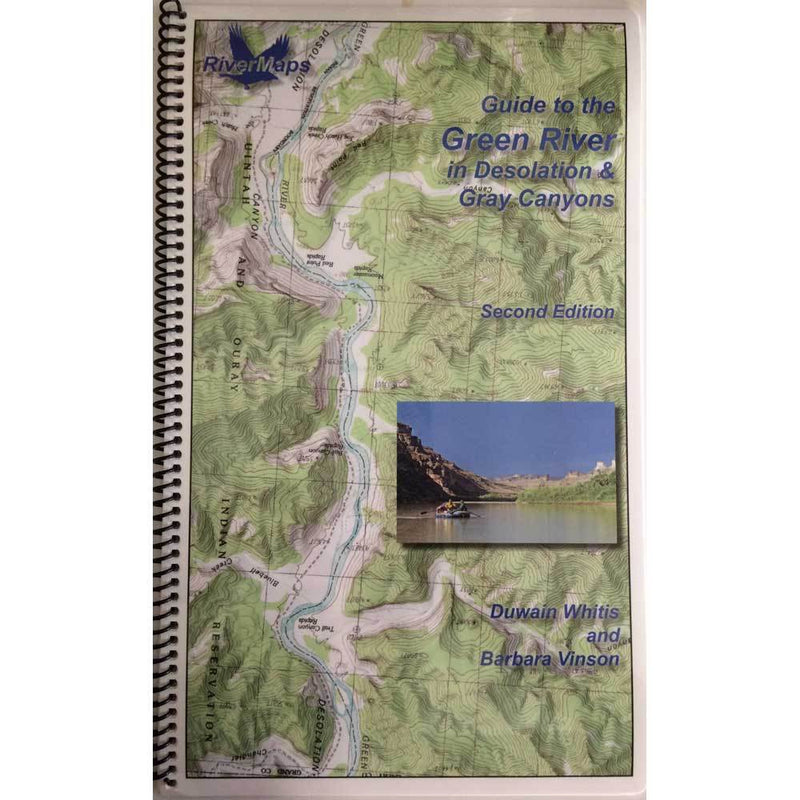 River Maps Guide to the Green River in Desolation-Gray Canyons 2nd Edition