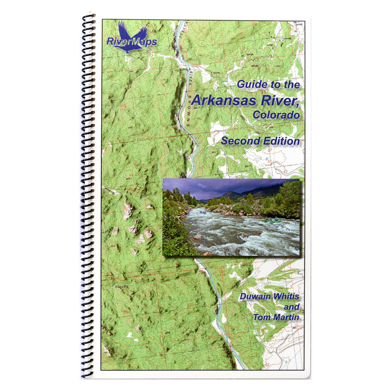 RiverMaps Guide to the Arkansas River Colorado Guide Book - Second Edition